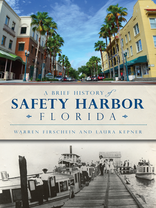 Title details for A Brief History of Safety Harbor, Florida by Warren Firschein - Available